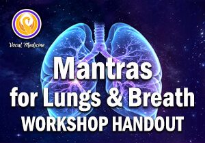 Lungs & Breath Healing Mantras Workshop Handout