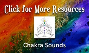 More Resources Chakra Sounds
